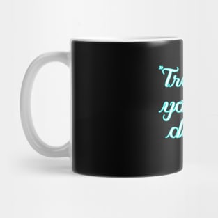 Trust me you can dance Mug